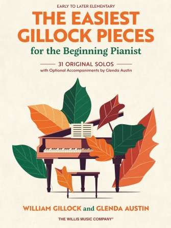 THE EASIEST GILLOCK PIECES FOR THE BEGINNING PIANIST