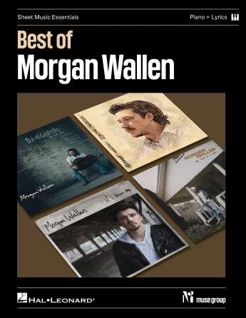 BEST OF MORGAN WALLEN SHEET MUSIC ESSENTIALS PIANO/VOCAL