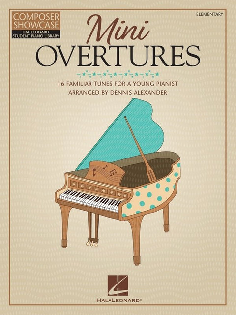 MINI OVERTURES 16 FAMILIAR TUNES ELMENTARY PIANO