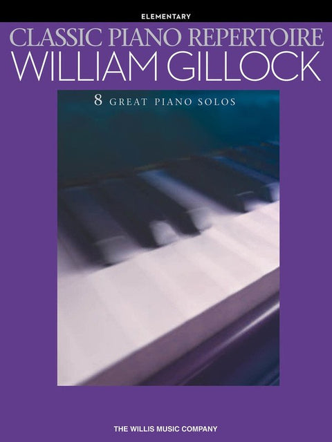 GILLOCK - CLASSIC PIANO REPERTOIRE ELEMENTARY