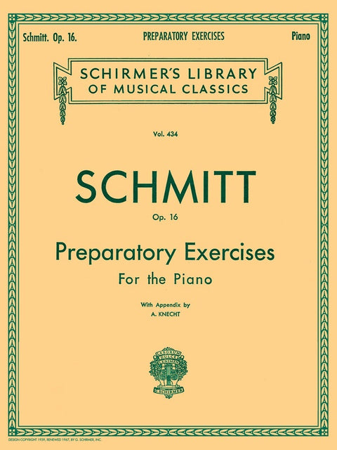 SCHMITT - PREPARATORY EXERCISES OP 16 PIANO