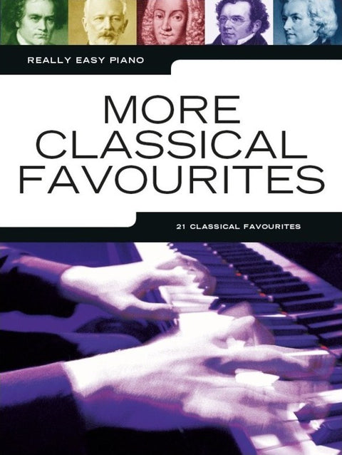 REALLY EASY PIANO MORE CLASSICAL FAVOURITES
