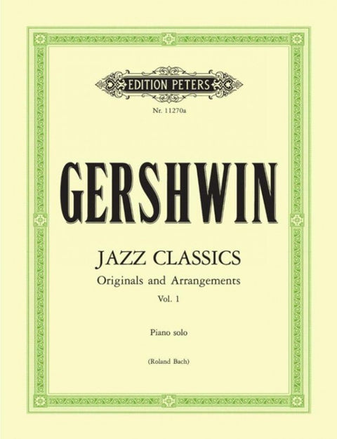 GERSHWIN - JAZZ CLASSICS PIANO SOLO VOL 1