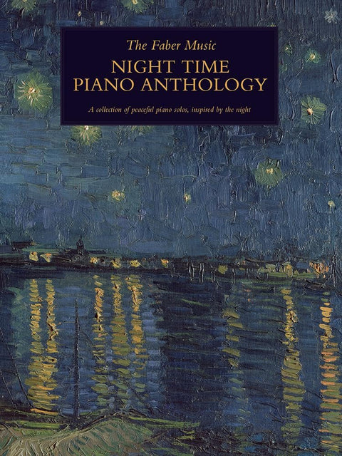THE FABER MUSIC NIGHT TIME PIANO ANTHOLOGY