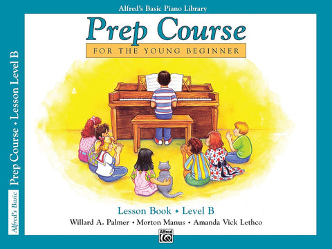 Alfreds Basic Piano Prep Course: Lesson Bk B