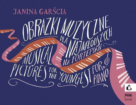 GARSCIA - MUSICAL PICTURES FOR THE YOUNGEST FOR PIANO OP 21