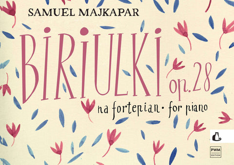 MAJKAPAR - BIRIULKI OP 28 FOR PIANO