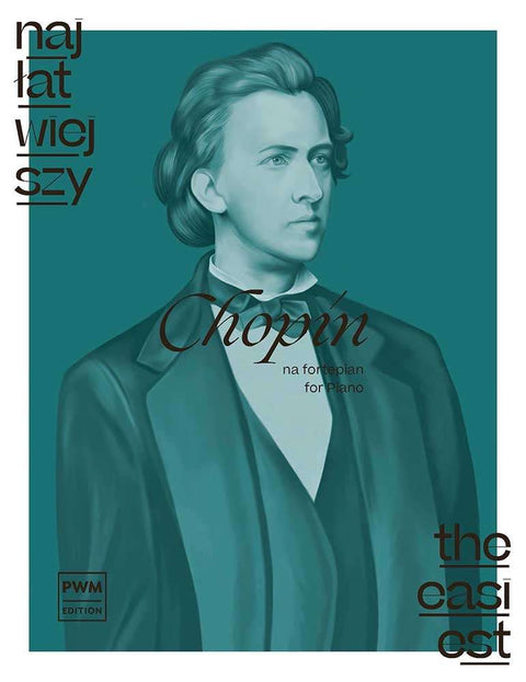 CHOPIN - THE EASIEST FOR PIANO