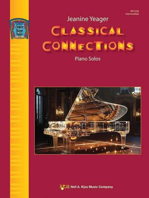 YEAGER - CLASSICAL CONNECTIONS INTERMEDIATE PIANO SOLOS